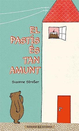 PASTÍS ES TAN AMUNT, EL | 9788426142016 | STRABER, SUSANNE | Llibreria La Gralla | Librería online de Granollers
