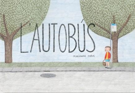AUTOBÚS, L' | 9788494182594 | DUBUC, MARIANNE | Llibreria La Gralla | Librería online de Granollers