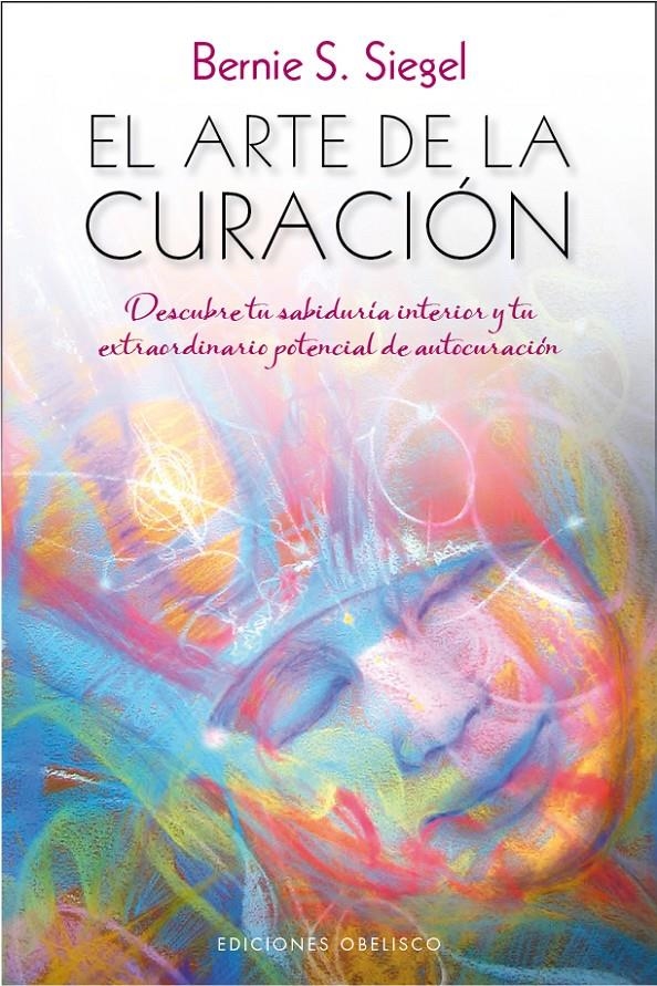 ARTE DE LA CURACIÓN, EL | 9788416192700 | SIEGEL, BERNIE | Llibreria La Gralla | Llibreria online de Granollers