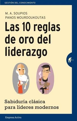 10 REGLAS DE ORO DEL LIDERAZGO, LAS | 9788492921249 | SOUPIOS, M.A. / MOURDOUKOUTAS, PANOS | Llibreria La Gralla | Librería online de Granollers