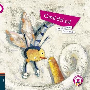 CAMI DEL SOL (RÚSTICA) | 9788447929634 | TOBELLA SOLER, MONTSERRAT | Llibreria La Gralla | Librería online de Granollers