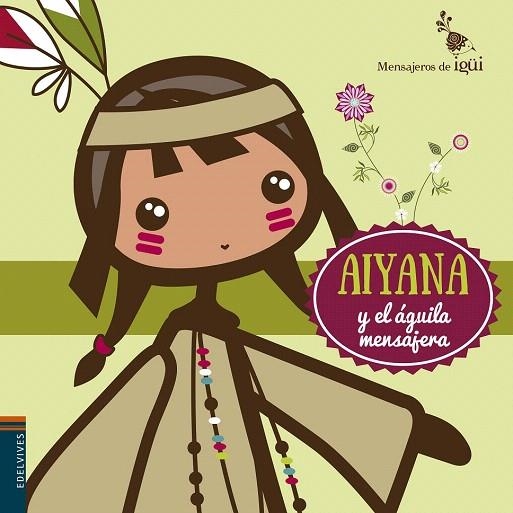 AIYANA Y EL ÁGUILA MENSAJERA | 9788426398314 | ALCANTARA SAGARBI, RICARDO | Llibreria La Gralla | Llibreria online de Granollers