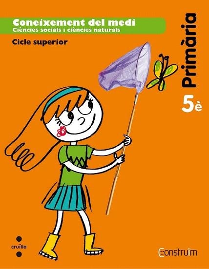 CONEIXEMENT DEL MEDI 5R PRIMARIA CONSTRUIM  | 9788466135795 | EQUIP EDITORIAL CRUÏLLA, | Llibreria La Gralla | Librería online de Granollers