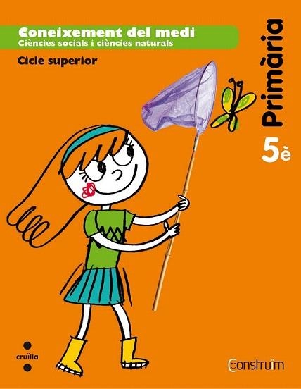 CONEIXEMENT DEL MEDI 5R PRIMARIA CONSTRUIM  | 9788466135795 | EQUIP EDITORIAL CRUÏLLA, | Llibreria La Gralla | Llibreria online de Granollers