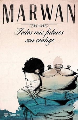 TODOS MIS FUTUROS SON CONTIGO | 9788408141037 | MARWAN | Llibreria La Gralla | Librería online de Granollers