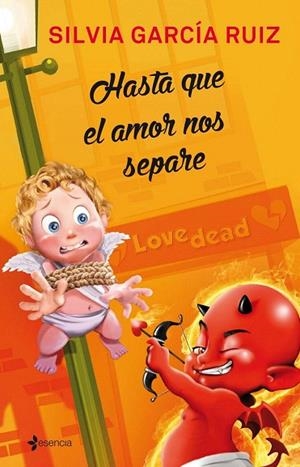 HASTA QUE EL AMOR NOS SEPARE | 9788408140672 | GARCÍA RUIZ, SILVIA | Llibreria La Gralla | Librería online de Granollers
