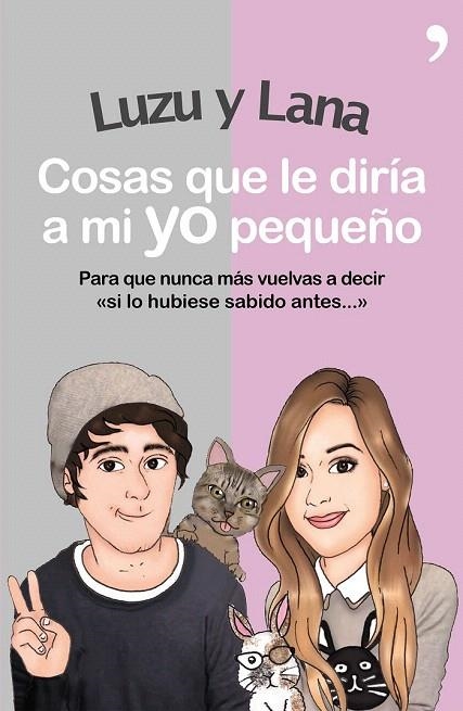 COSAS QUE LE DIRÍA A MI YO PEQUEÑO | 9788499984872 | LUZU/LANA | Llibreria La Gralla | Llibreria online de Granollers