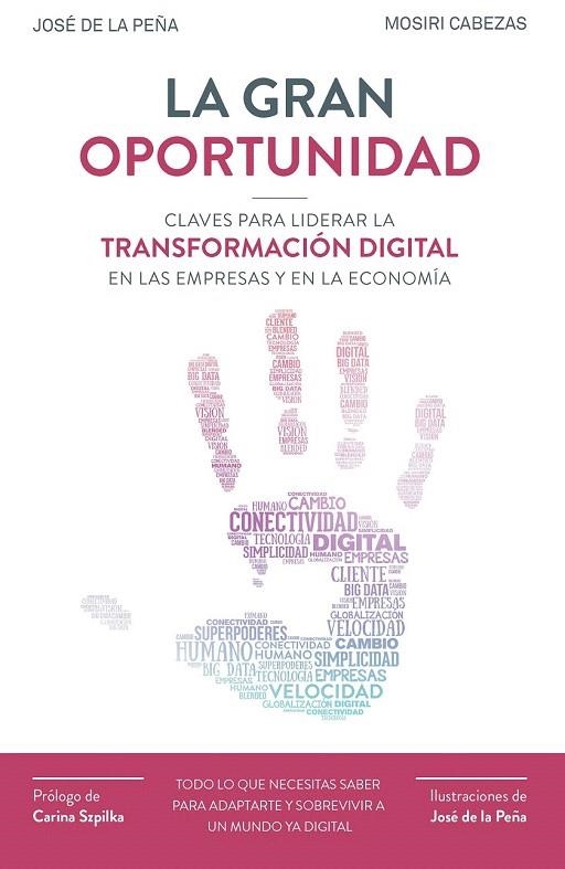GRAN OPORTUNIDAD, LA | 9788498754063 | DE LA PEÑA AZNAR, JOSÉ/CABEZAS, MOSIRI | Llibreria La Gralla | Librería online de Granollers