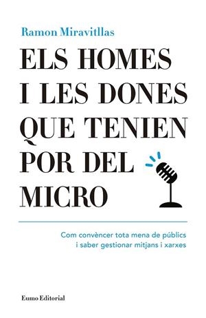 HOMES I LES DONES QUE TENIEN POR DEL MICRO, ELS | 9788497665476 | MIRAVITLLAS I POUS, RAMON | Llibreria La Gralla | Llibreria online de Granollers
