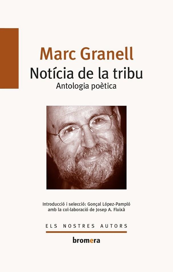 NOTICIA DE LA TRIBU. ANTOLOGIA POETICA | 9788490263976 | GRANELL I RODRÍGUEZ, MARC | Llibreria La Gralla | Llibreria online de Granollers