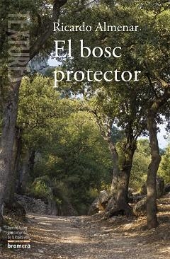 BOSC PROTECTOR, EL | 9788490264966 | ALMENAR ASENSIO, RICARDO | Llibreria La Gralla | Librería online de Granollers