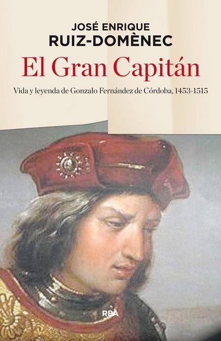 GRAN CAPITÁN, EL | 9788490565230 | RUIZ DOMENEC, JOSE ENRIQUE | Llibreria La Gralla | Llibreria online de Granollers