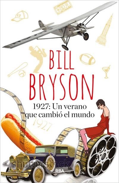 1927: UN VERANO QUE CAMBIÓ EL MUNDO | 9788490565209 | BRYSON, BILL | Llibreria La Gralla | Llibreria online de Granollers