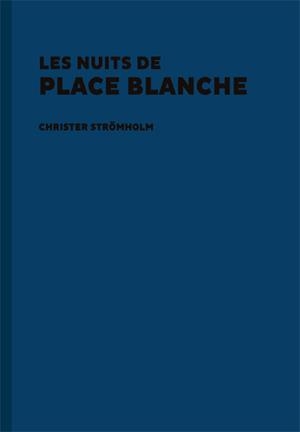 NUITS DE PLACE BLANCHE, LES | 9788416282159 | STRÖMHOLM, CHRISTER | Llibreria La Gralla | Librería online de Granollers