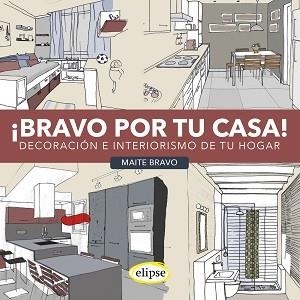 BRAVO POR TU CASA! | 9788493856564 | BRAVO, MAITE | Llibreria La Gralla | Librería online de Granollers