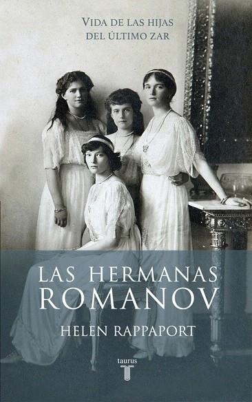 HERMANAS ROMANOV, LAS | 9788430617098 | RAPPAPORT, HELEN | Llibreria La Gralla | Librería online de Granollers