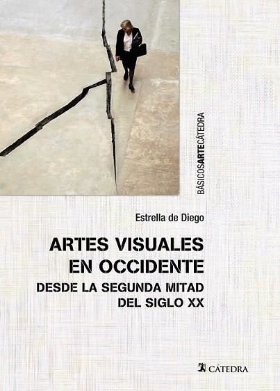 ARTES VISUALES EN OCCIDENTE DESDE LA SEGUNDA MITAD DEL SIGLO XX | 9788437634166 | DIEGO, ESTRELLA DE | Llibreria La Gralla | Librería online de Granollers