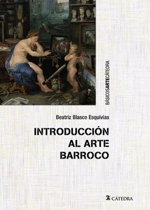 INTRODUCCIÓN AL ARTE BARROCO | 9788437634159 | BLASCO ESQUIVIAS, BEATRIZ | Llibreria La Gralla | Llibreria online de Granollers