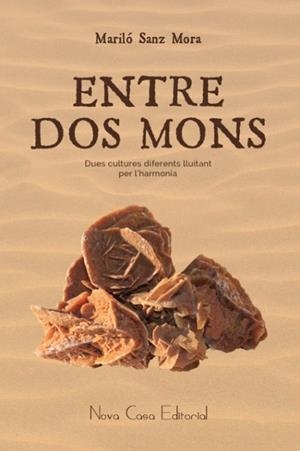 ENTRE DOS MONS | 9788416281268 | SANZ MORA, MARILÓ | Llibreria La Gralla | Librería online de Granollers