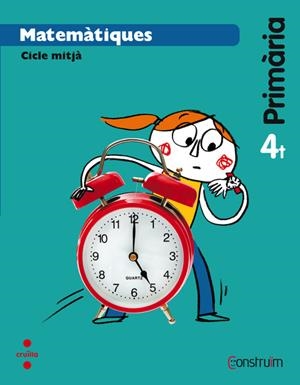 MATEMATIQUES 4R PRIMARIA CONSTRUIM | 9788466138062 | Llibreria La Gralla | Librería online de Granollers