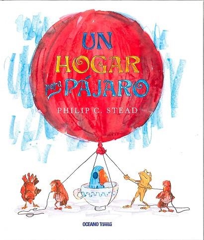 HOGAR PARA PAJARO, UN | 9786077355847 | STEAD, PHILIP C. | Llibreria La Gralla | Librería online de Granollers