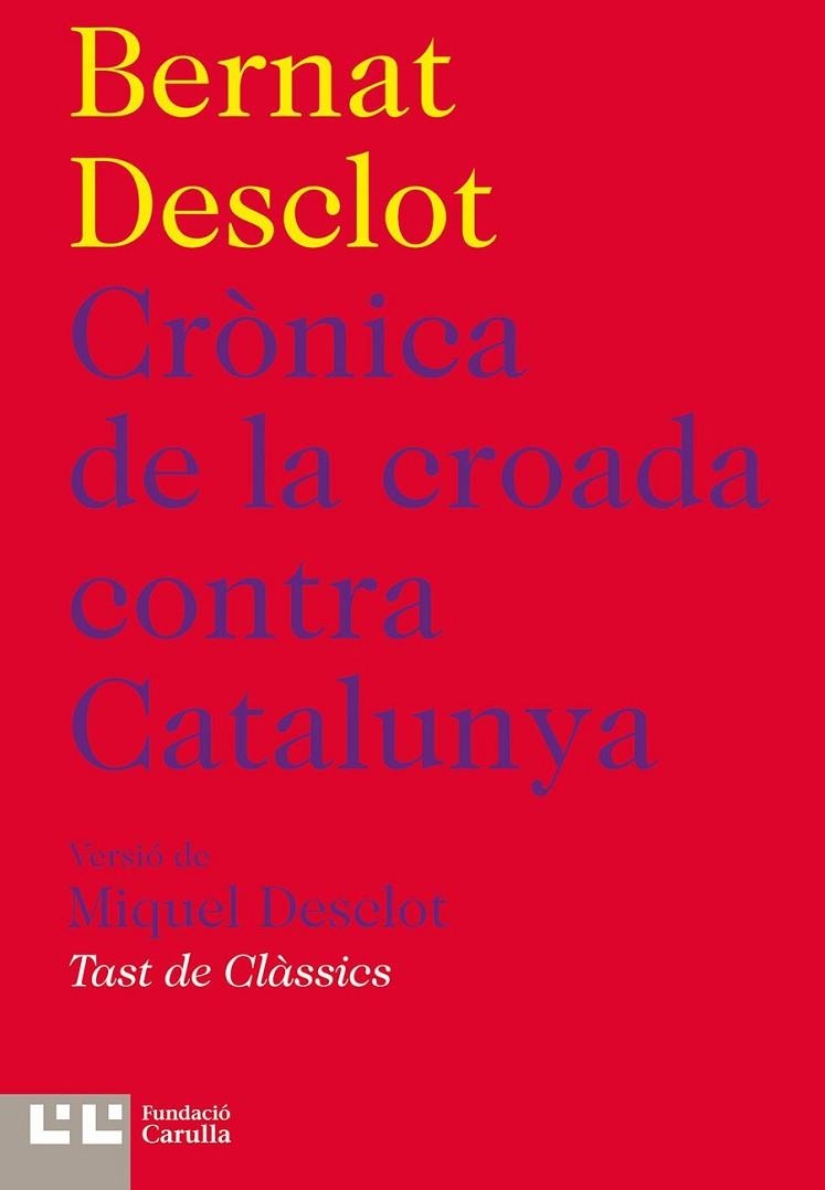 CRÒNICA DE LA CROADA CONTRA CATALUNYA | 9788472267909 | DESCLOT, BERNAT | Llibreria La Gralla | Llibreria online de Granollers
