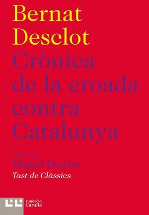 CRÒNICA DE LA CROADA CONTRA CATALUNYA | 9788472267909 | DESCLOT, BERNAT | Llibreria La Gralla | Librería online de Granollers
