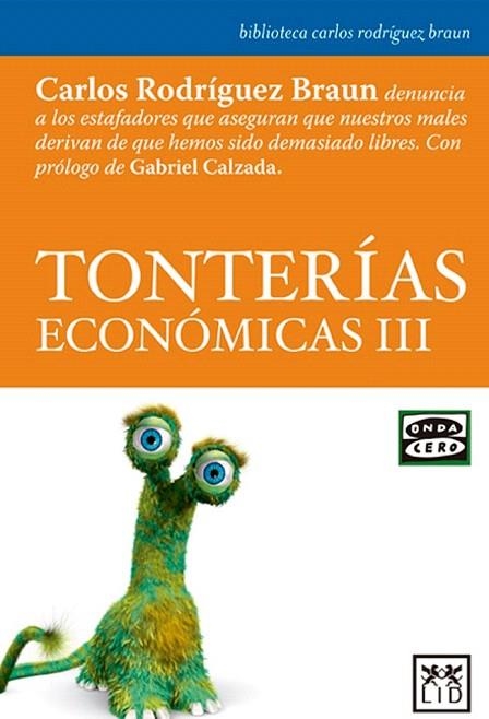 TONTERÍAS ECONÓMICAS III | 9788483568064 | RODRÍGUEZ BRAUN, CARLOS | Llibreria La Gralla | Llibreria online de Granollers