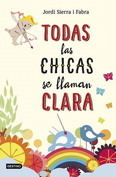 TODAS LAS CHICAS SE LLAMAN CLARA | 9788408141389 | SIERRA I FABRA, JORDI | Llibreria La Gralla | Librería online de Granollers