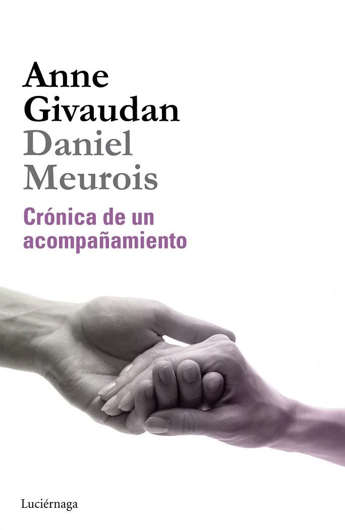 CRÓNICA DE UN ACOMPAÑAMIENTO | 9788415864530 | GIVAUDAN, ANNE / MEUROIS, DANIEL | Llibreria La Gralla | Llibreria online de Granollers