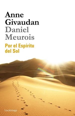 POR EL ESPÍRITU DEL SOL | 9788415864509 | GIVAUDAN, ANNE / MEUROIS, DANIEL | Llibreria La Gralla | Librería online de Granollers
