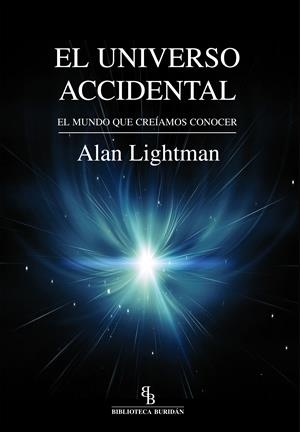 UNIVERSO ACCIDENTAL, EL | 9788416288403 | LIGHTMAN, ALAN | Llibreria La Gralla | Llibreria online de Granollers