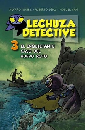 LECHUZA DETECTIVE 3 | 9788467871456 | NÚÑEZ, ÁLVARO/DÍAZ, ALBERTO/CAN, MIGUEL | Llibreria La Gralla | Librería online de Granollers