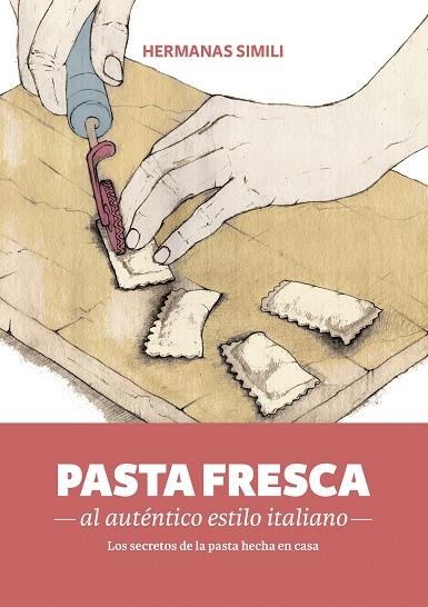 PASTA FRESCA AL AUTÉNTICO ESTILO ITALIANO | 9788494193422 | SIMILI, MARGHERITA/SIMILI, VALERIA | Llibreria La Gralla | Llibreria online de Granollers
