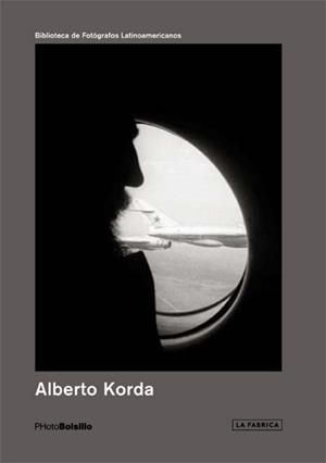 ALBERTO KORDA | 9788416248162 | KORDA, ALBERTO | Llibreria La Gralla | Librería online de Granollers