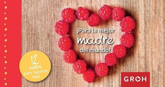 PARA LA MEJOR MADRE DEL MUNDO! | 9788490680445 | GROH | Llibreria La Gralla | Llibreria online de Granollers