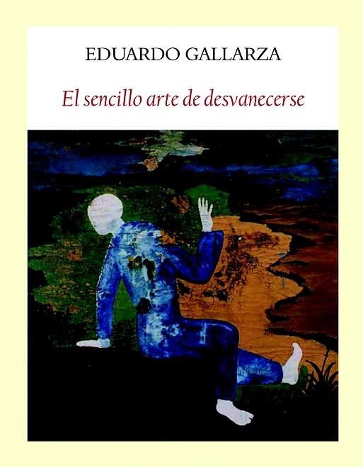 SENCILLO ARTE DE DESVANECERSE, EL | 9788494376948 | GALLARZA, EDUARDO | Llibreria La Gralla | Librería online de Granollers