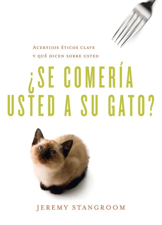 SE COMERÍA USTED A SU GATO? | 9788484837787 | STANGROOM, JEREMY | Llibreria La Gralla | Librería online de Granollers