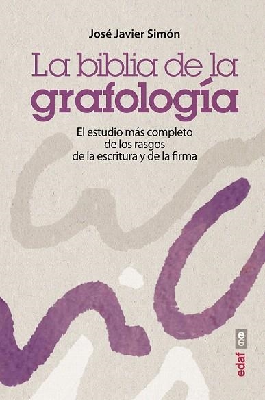 LA BIBLIA DE LA GRAFOLOGÍA | 9788441435575 | SIMÓN, JOSÉ JAVIER | Llibreria La Gralla | Librería online de Granollers