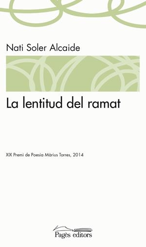 LA LENTITUD DEL RAMAT | 9788499755885 | SOLER ALCAIDE, NATI | Llibreria La Gralla | Librería online de Granollers