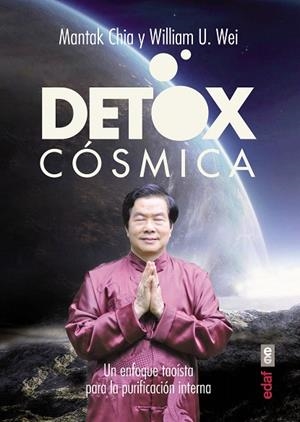 DETOX CÓSMICA | 9788441435469 | CHIA, MANTAK/WEI, WILLIAM U. | Llibreria La Gralla | Librería online de Granollers