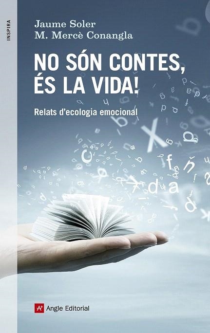 NO SÓN CONTES, ÉS LA VIDA | 9788416139521 | SOLER, JAUME; CONANGLA, M. MERCÈ | Llibreria La Gralla | Llibreria online de Granollers