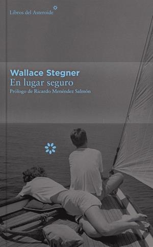 EN LUGAR SEGURO - COLECCIÓN DÉCIMO ANIVERSARIO | 9788416213399 | STEGNER, WALLACE | Llibreria La Gralla | Librería online de Granollers
