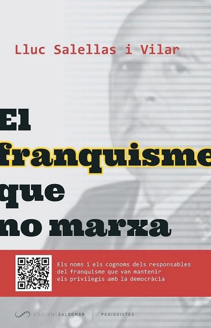 FRANQUISME QUE NO MARXA, EL | 9788494289651 | SALELLAS I VILLAR, LLUC | Llibreria La Gralla | Llibreria online de Granollers