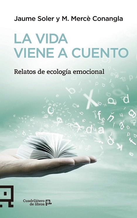 VIDA VIENE A CUENTO, LA | 9788416012503 | SOLER, JAUME/CONANGLA, M. MERCÈ | Llibreria La Gralla | Librería online de Granollers