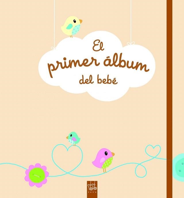 PRIMER ÁLBUM DEL BEBÉ, EL | 9788408135883 | YOYO | Llibreria La Gralla | Librería online de Granollers
