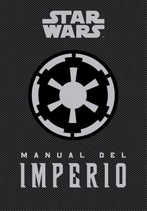 STAR WARS. MANUAL DEL IMPERIO | 9788448020859 | WALLACE, DANIEL | Llibreria La Gralla | Librería online de Granollers