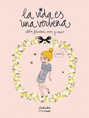 VIDA ES UNA VERBENA, LA | 9788416177721 | BE, LUCÍA | Llibreria La Gralla | Librería online de Granollers