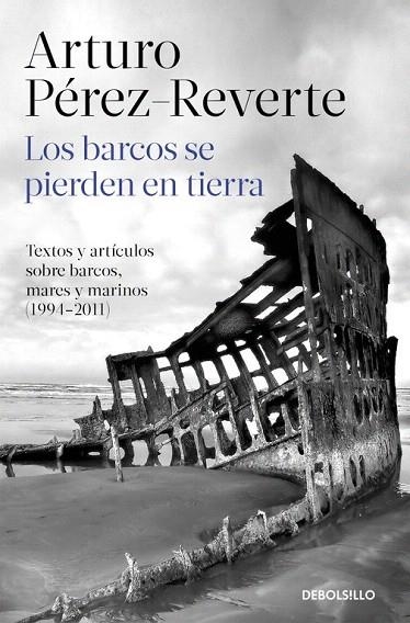 BARCOS SE PIERDEN EN TIERRA, LOS (BOLSILLO) | 9788490628362 | PÉREZ-REVERTE, ARTURO | Llibreria La Gralla | Llibreria online de Granollers