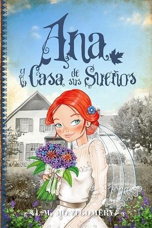 ANA Y LA CASA DE SUS SUEÑOS | 9788415943327 | MONTGOMERY, LUCY MAUD | Llibreria La Gralla | Llibreria online de Granollers